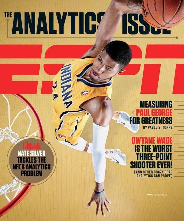 Paul George on the cover the March 3, 2014 issue of ESPN the Magazine. An article by me entitled "Dwyane Wade is the worst three-point shooter ever!" also made the cover.