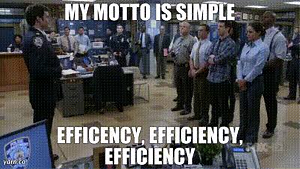 An "efficiency" meme from Season 3, Episode 1 of "Brooklyn 99"