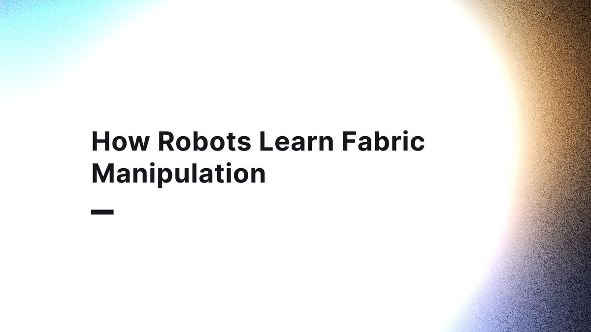 Annotating Fabric Actions Datasets for Textile Robots