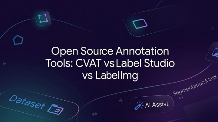 Open source annotation tools: CVAT vs Label Studio vs LabelImg