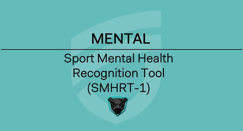MENTAL - Sport Mental Health Recognition Tool 1 (SMHRT-1)