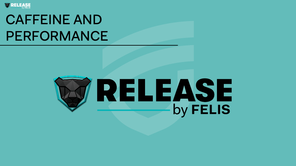 CAFFEINE AND PERFORMANCE