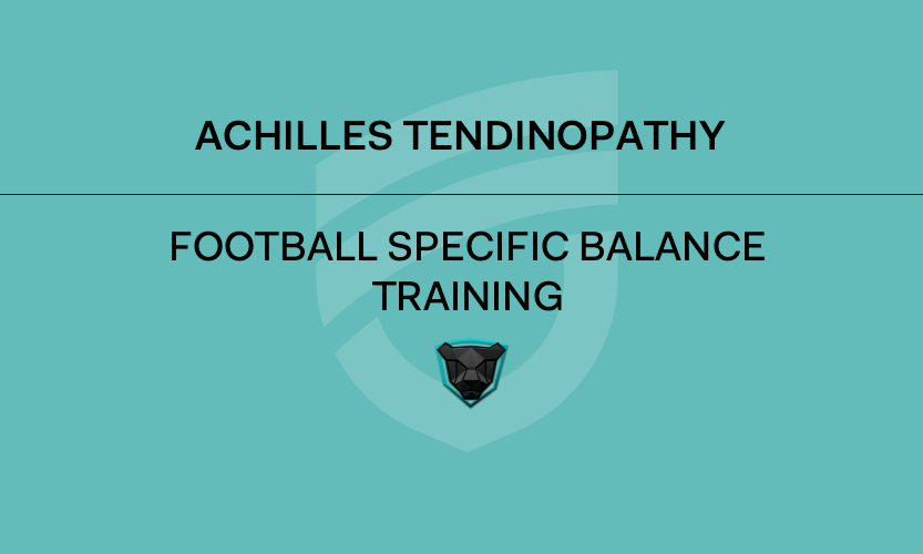 Achilles Tendinopathy Prevention - Football specific balance training