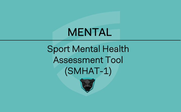 MENTAL - Sport Mental Health Assessment Tool 1 (SMHAT-1)
