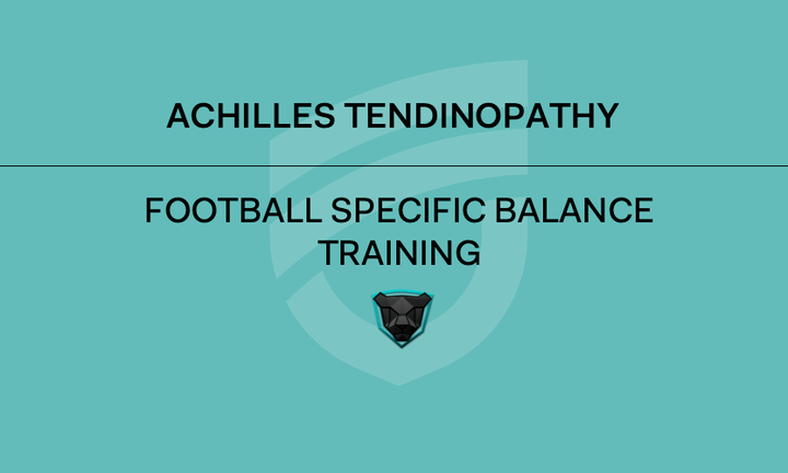 Achilles Tendinopathy Prevention - Football specific balance training
