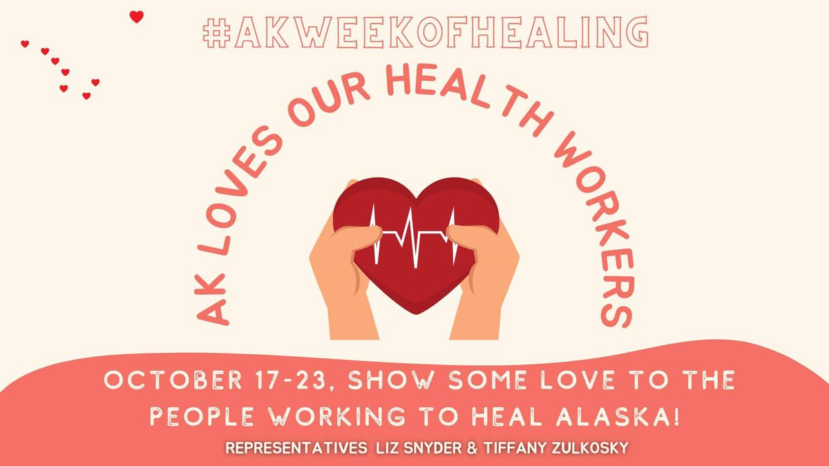 Reps. Zulkosky & Snyder to host weeklong "Alaska Loves Our Health Workers" event