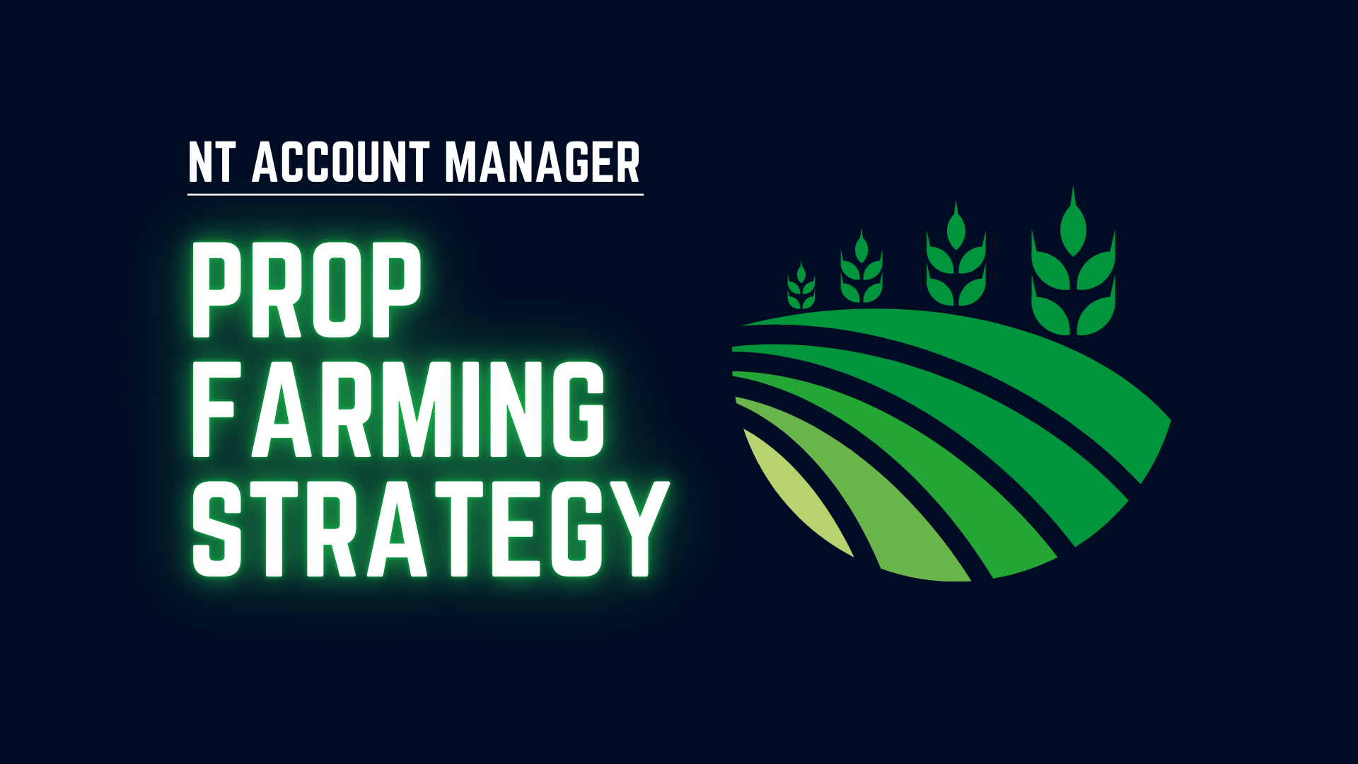 prop-farming-strategy-with-nt-account-manager