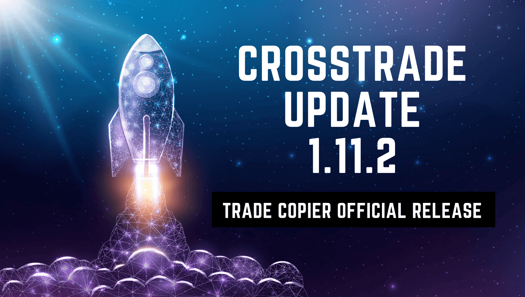 CrossTrade Trade Copier: Official Release v1.11.2