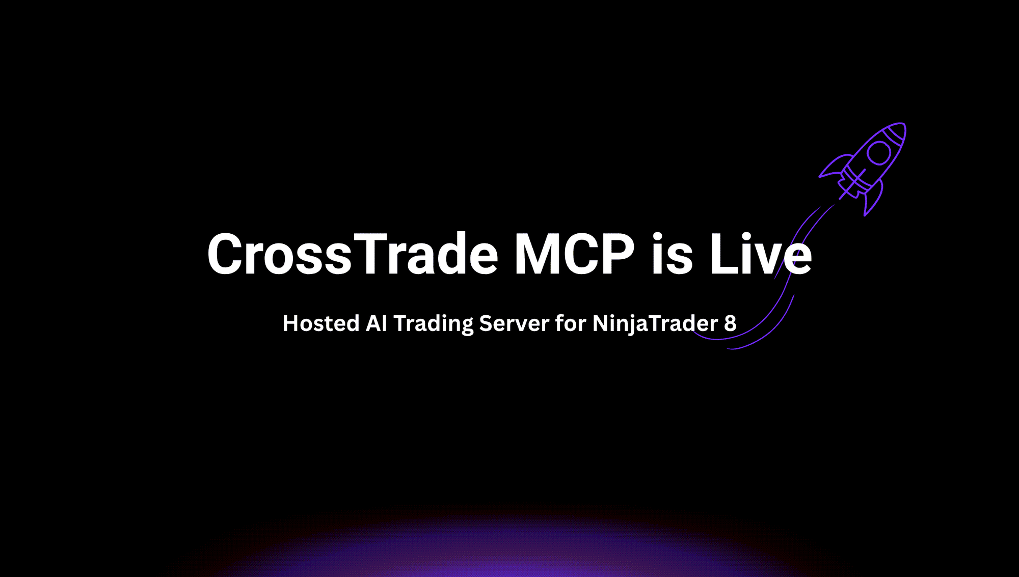 crosstrade-mcp-is-live-ai-hosted-trading-server-for-ninjatrader-8-black-background-purple-highlight