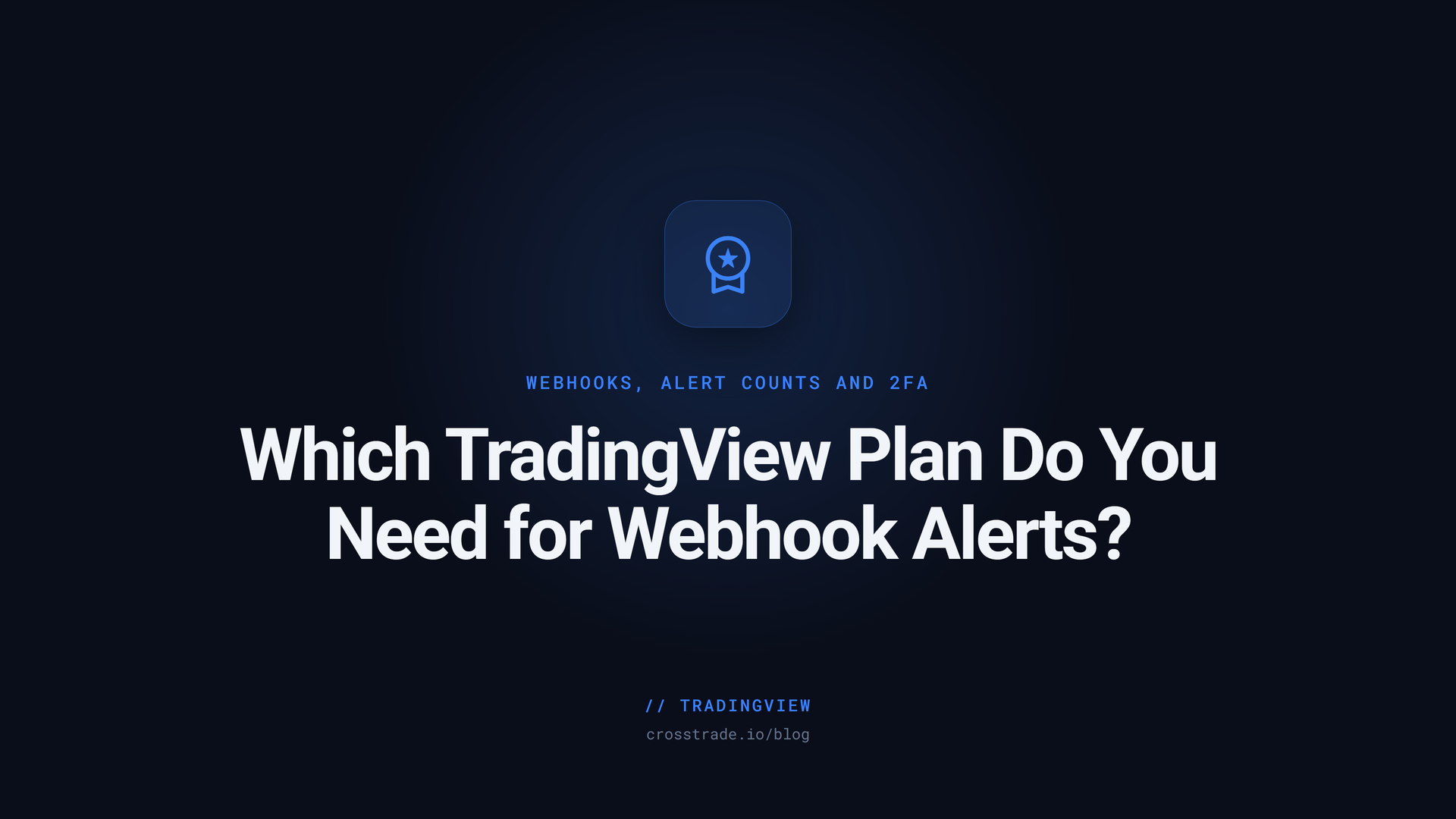 Which TradingView Plan Do You Need for Webhook Alerts?
