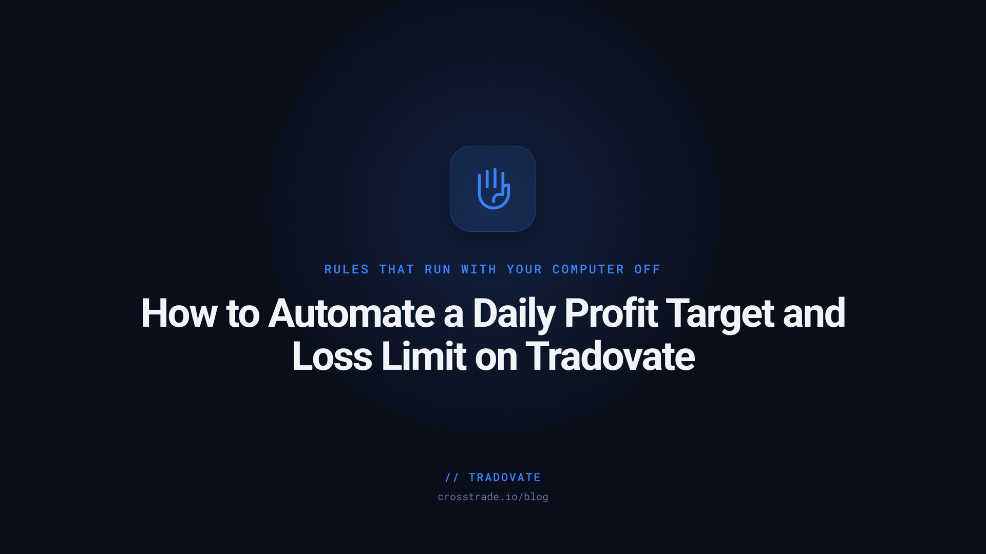How to Automate a Daily Profit Target and Loss Limit on Tradovate