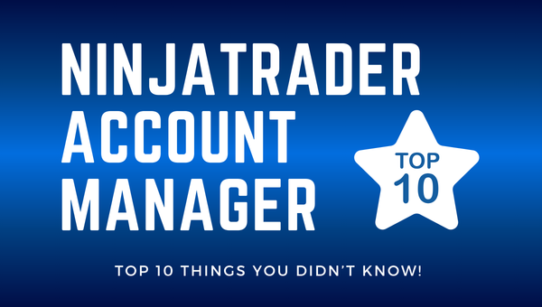 top-ten-things-you-didnt-know-about-ninjatrader-manager-from-crosstrade