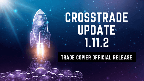 CrossTrade Trade Copier: Official Release v1.11.2