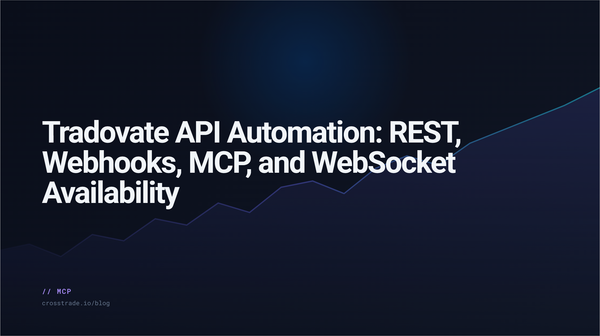 Tradovate API Automation: REST, Webhooks, MCP, and WebSocket Availability