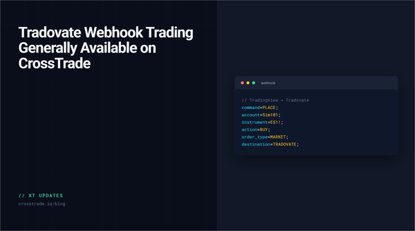 Tradovate Webhook Trading Generally Available on CrossTrade