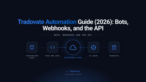 Tradovate Automation Guide (2026): Bots, Webhooks, and the API