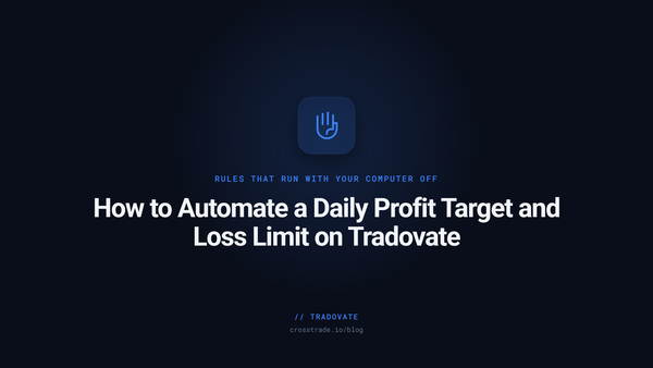 How to Automate a Daily Profit Target and Loss Limit on Tradovate