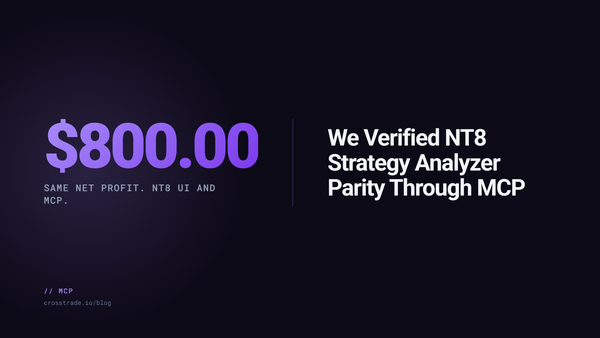 We Verified NT8 Strategy Analyzer Parity Through MCP