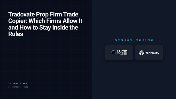 Tradovate Prop Firm Trade Copier: Which Firms Allow It and How to Stay Inside the Rules