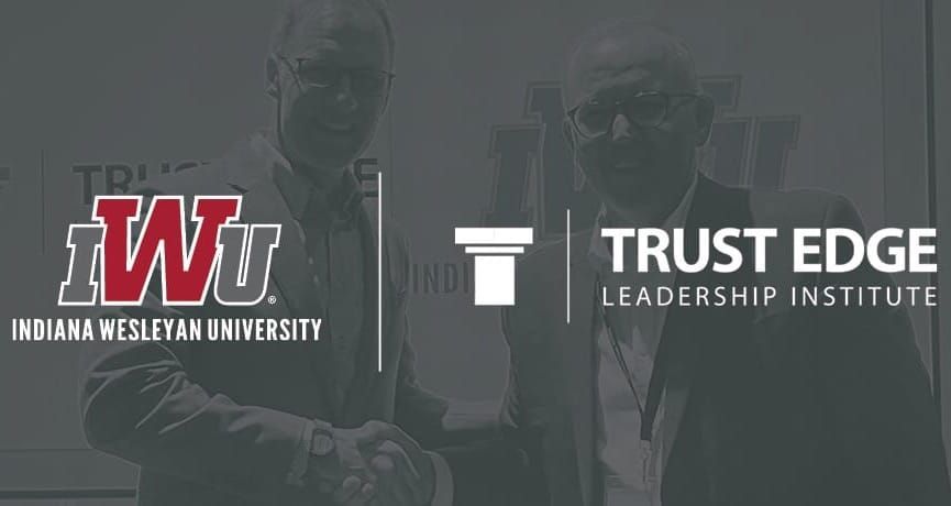 IWU Partners with Nationally Acclaimed Trust Edge Leadership Institute to Equip Business Students with Trustworthy Leadership Certifications
