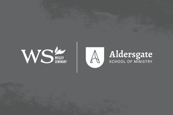 Wesley Seminary Forms Academic Partnership with Aldersgate School of Ministry