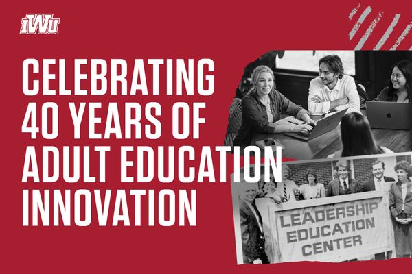 Indiana Wesleyan University Celebrates 40 Years of Adult Education Innovation