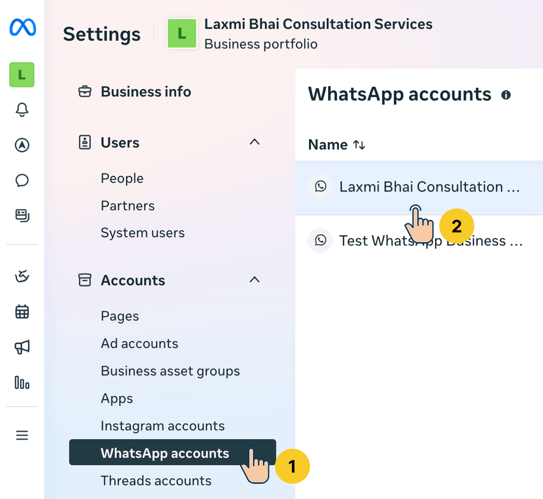 Meta Business Suite Settings: step 1 click "WhatsApp accounts" in the left sidebar, step 2 select your WABA from the list on the right.