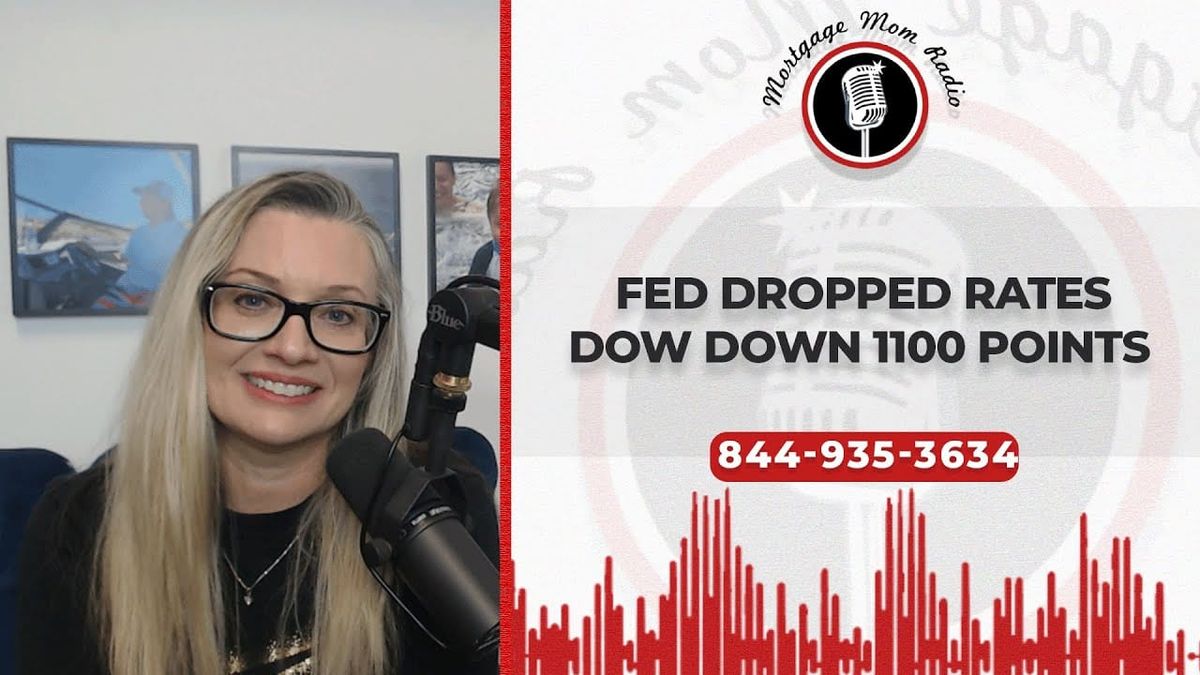 The Fed Cut Rates — So Why Did Mortgage Rates Go Up and the Dow Drop 1,100 Points?