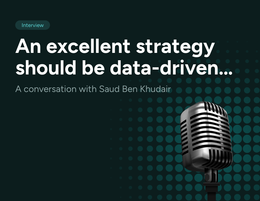 Driving Product Strategy in FinTech: A Conversation with Saud Ben Khudair