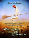 Wasilla author Dave S. Koster hopes to have his debut novel, "Wine Bottles and Broomsticks," published by the web-based self-publishing outlet Inkshares this winter. Courtesy photo