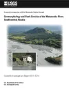 Geomorphology and Bank Erosion of the Matanuska River, Southcentral Alaska