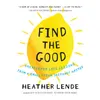 Haines author Heather Lende will sign copies of her book “Find the Good: Unexpected Life Lessons from a Small-Town Obituary Writer” at 4 p.m., Saturday at Fireside Books in Palmer. Courtesy p