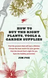 How to Buy the Right Plants, tools and Garden Supplies