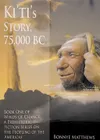 Bonnye Matthews of Wasilla is hosting a book launch party at the Palmer Library Wednesday for her new book “Ki’ti’s Story, 75,000 B.C. This is Matthews' first book.
