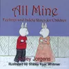 Sally Jorgens wrote and Shirley Kyar Whitmer illustrated a new
book for children called ‘All Mine. Feelings and Safety Rules for
Children.’ They will sign copies at Fireside Books in Palmer f