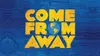 "Come from Away" recounts the inspiring true story of 7,000 stranded passengers affected by 9/11 and the small town in Newfoundland that welcomed them. Courtesy photo