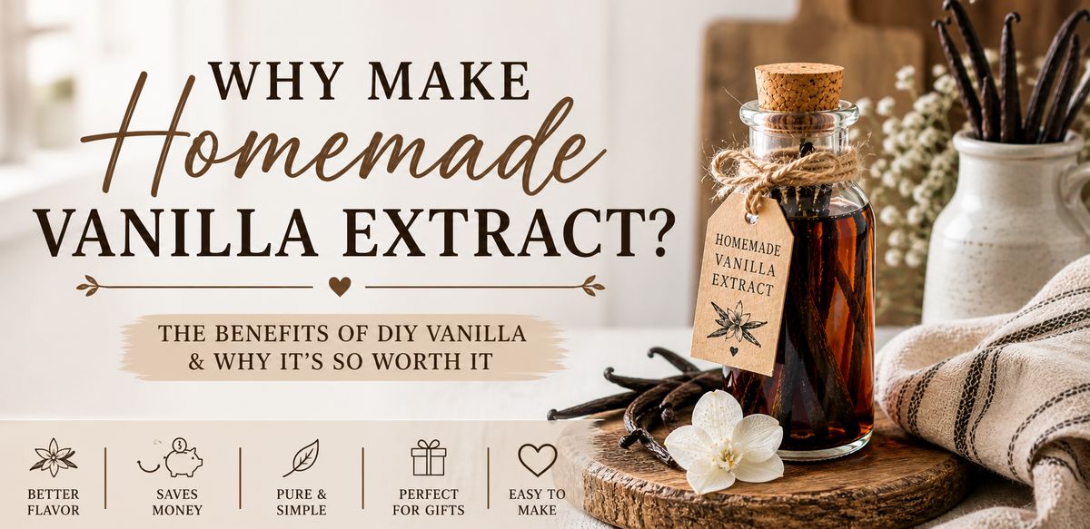 Why Make Homemade Vanilla Extract? (It’s Easier, Better, and Honestly… Kind of Addicting)