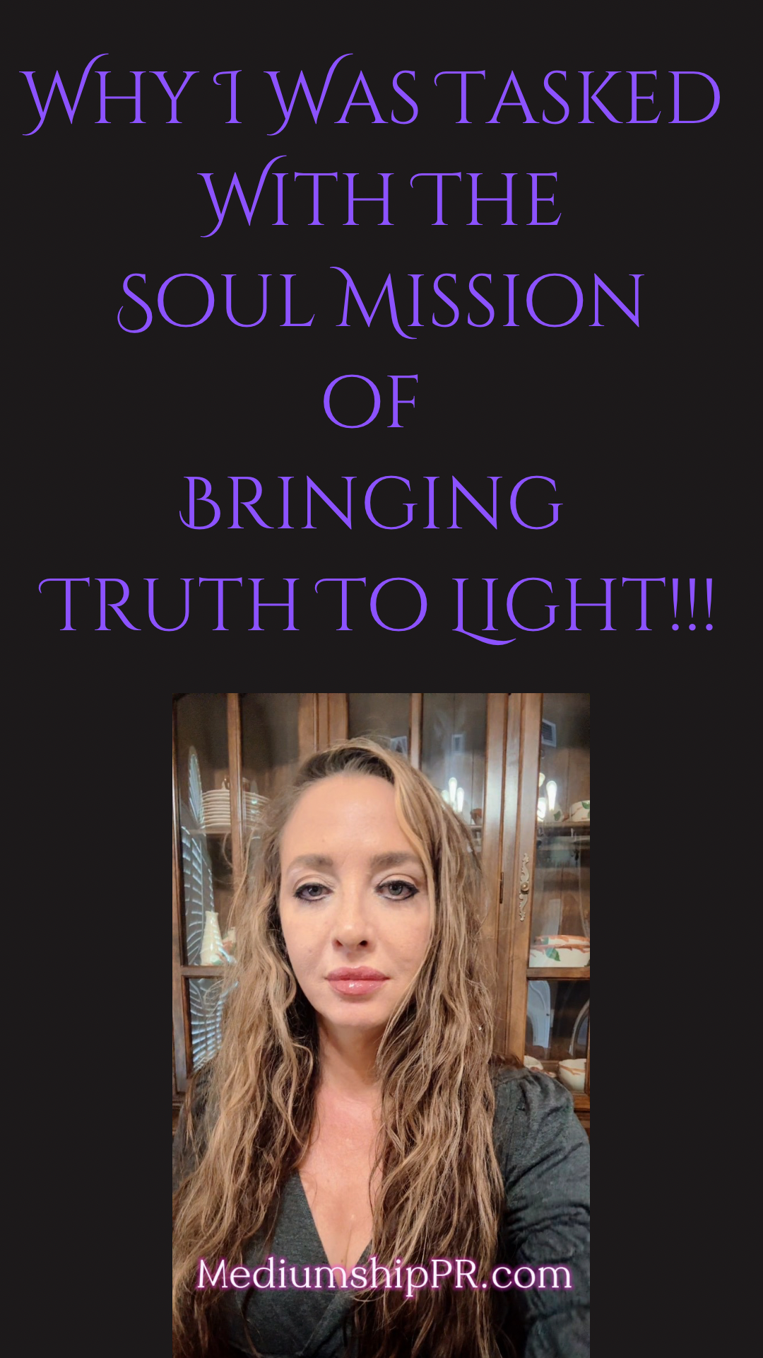 Why I Was Tasked With Bringing The Truth To Light!