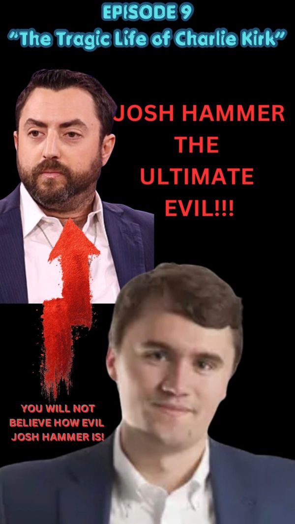 EPISODE 9 “The Tragic Life of Charlie Kirk” Posthumous Autobiography