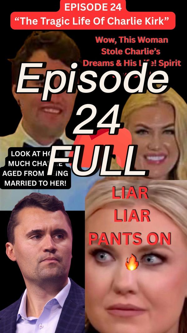 EPISODE 24 FULL VERSION “The Tragic Life of Charlie Kirk” Posthumous Autobiography