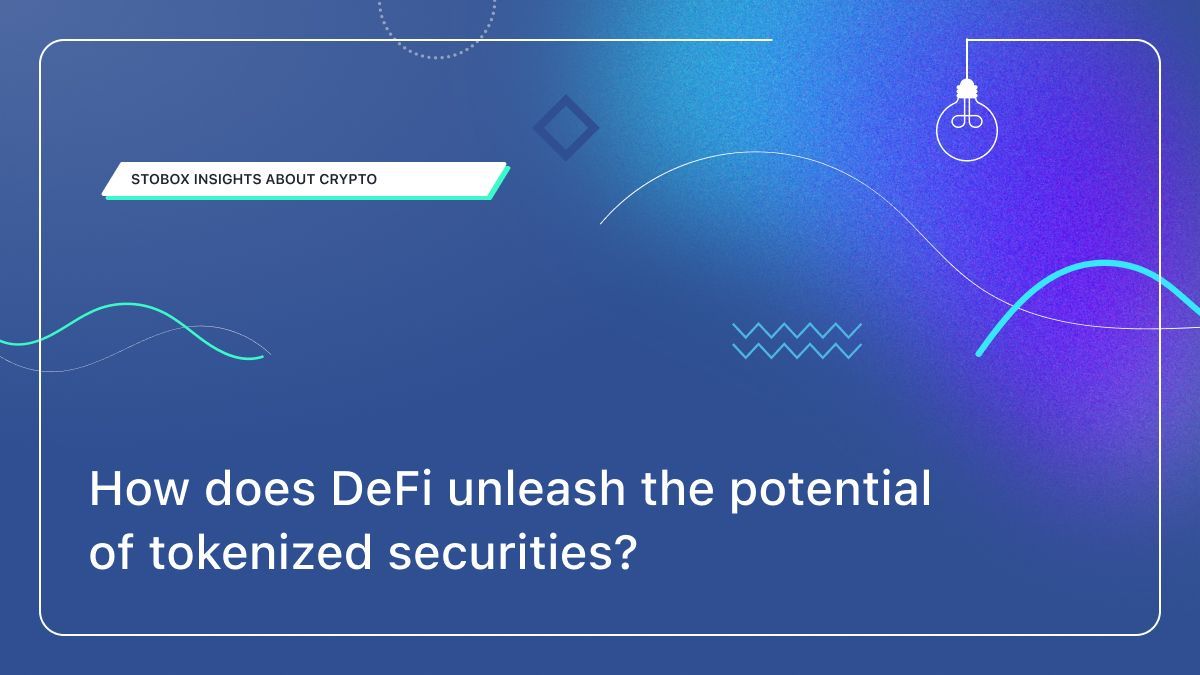 How does DeFi unleash the potential of tokenized securities?