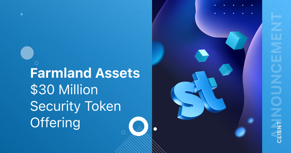 Stobox conducts Security Token Offering for agricultural firm Farmland Assets.