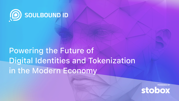 Soulbound ID: Powering the Future of Digital Identities and Tokenization in the Modern Economy