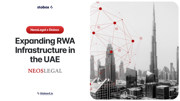 Stobox Partners with NeosLegal to Expand RWA Infrastructure in the UAE