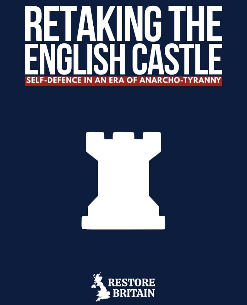 Retaking the English Castle: A Legal Critique of Restore Britain's Self-Defence Paper