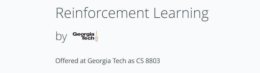 Reinforcement Learning: By Georgia Tech