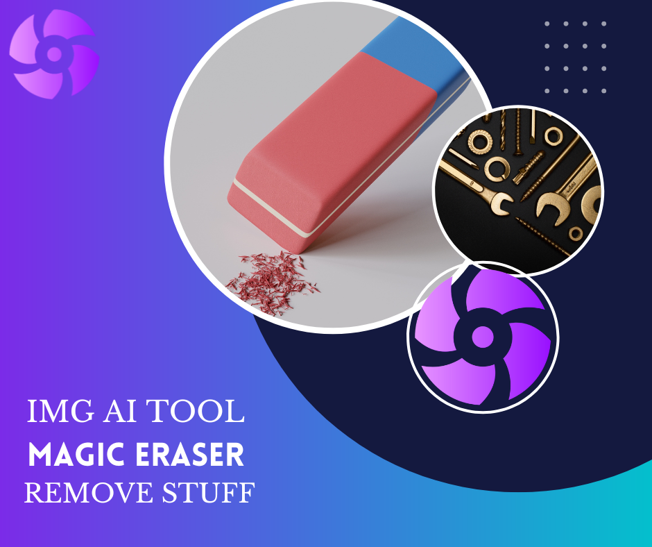 [IMG AI] Magic Eraser: Remove Unwanted Things