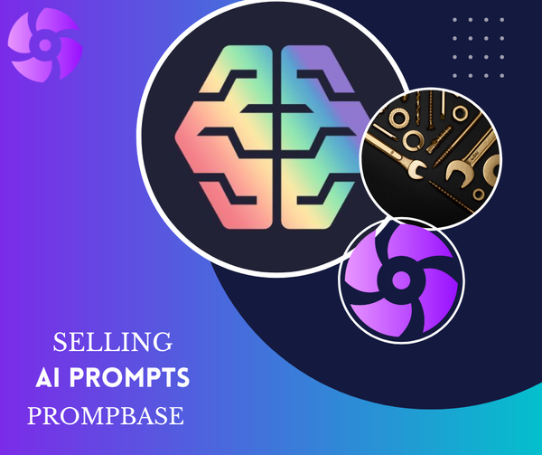 AI Gold Rush: A Guide on How to Sell AI Prompts on PromptBase and Gumroad