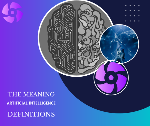 AI Meaning: Definitions of Artificial Intelligence