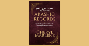 500 Questions to Ask the Akashic Records